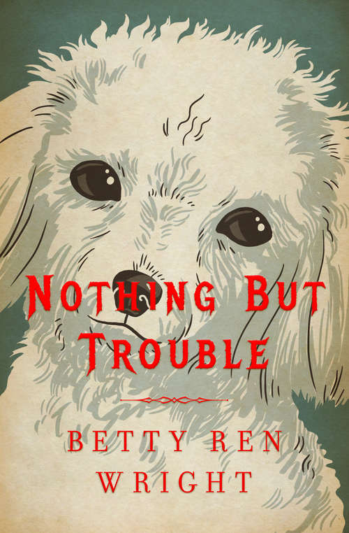 Book cover of Nothing But Trouble (Digital Original)