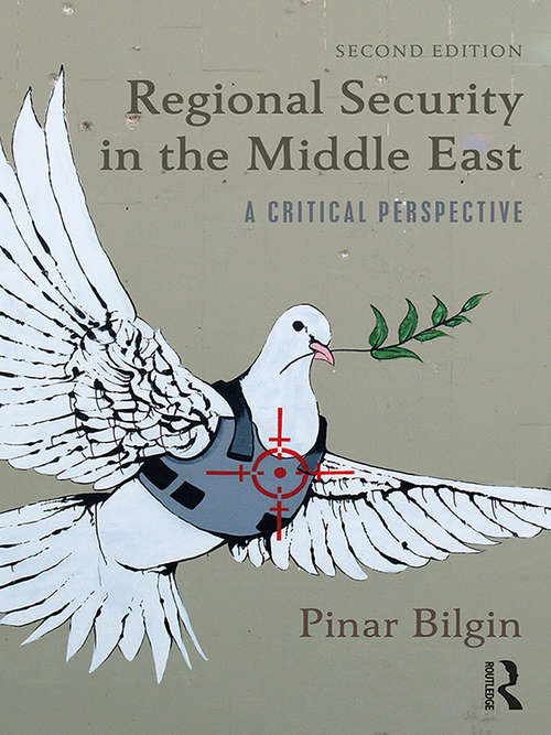 Book cover of Regional Security in the Middle East: A Critical Perspective (2) (Routledge Advances In Middle East And Islamic Studies: Vol. 5)