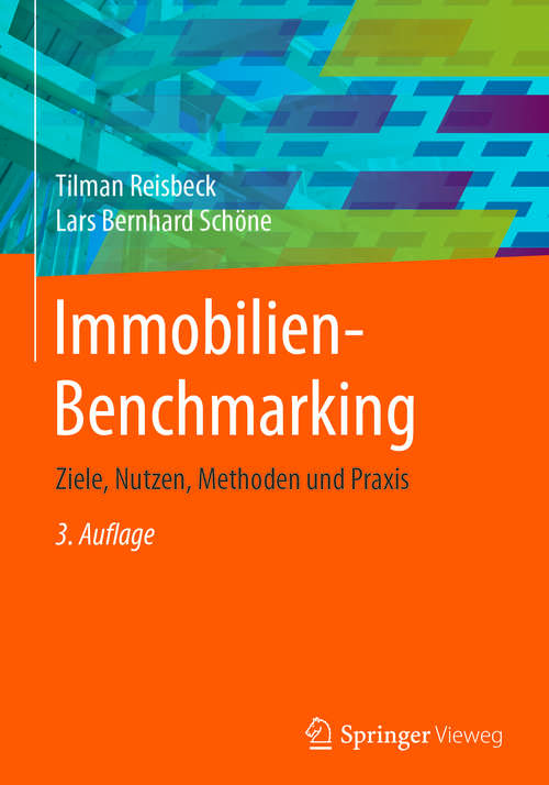 Book cover of Immobilien-Benchmarking: Ziele, Nutzen, Methoden und Praxis