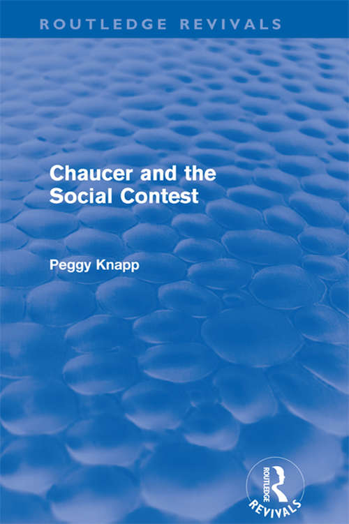 Book cover of Chaucer and the Social Contest (Routledge Revivals)