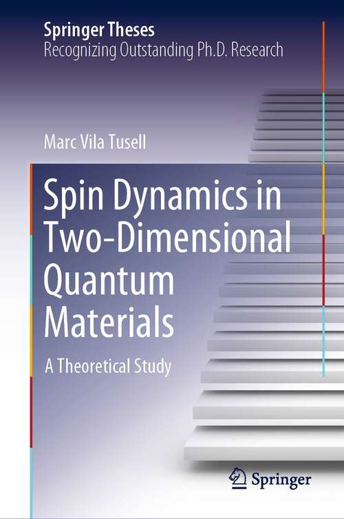 Book cover of Spin Dynamics in Two-Dimensional Quantum Materials: A Theoretical Study (1st ed. 2022) (Springer Theses)