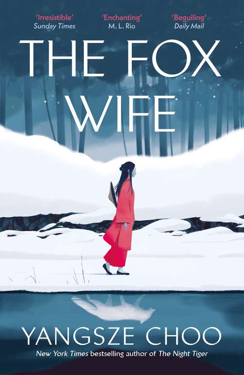 Book cover of The Fox Wife: an unforgettable, bewitching historical mystery from the author of The Night Tiger