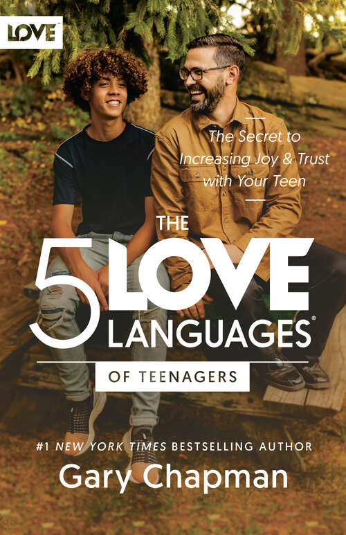 Book cover of The 5 Love Languages of Teenagers: The Secret to Increasing Joy and Trust with Your Teen