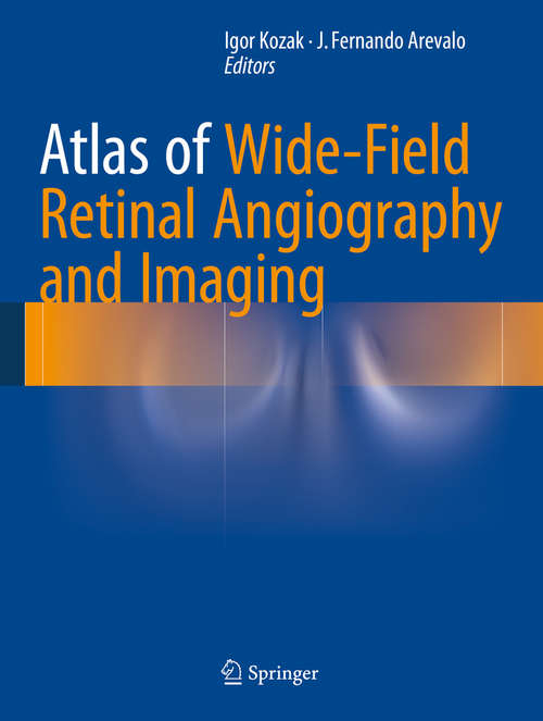 Book cover of Atlas of Wide-Field Retinal Angiography and Imaging