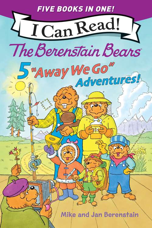 Book cover of The Berenstain Bears: Five "Away We Go" Adventures! (I Can Read Level 1)