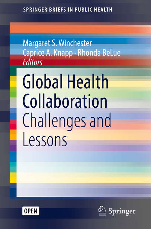 Book cover of Global Health Collaboration: Challenges And Lessons (SpringerBriefs in Public Health)
