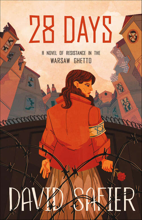 Book cover of 28 Days: A Novel of Resistance in the Warsaw Ghetto