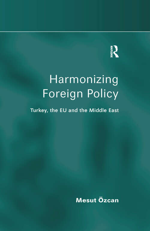 Book cover of Harmonizing Foreign Policy: Turkey, the EU and the Middle East