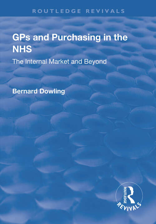 Book cover of GPs and Purchasing in the NHS: The Internal Market and Beyond (Routledge Revivals)