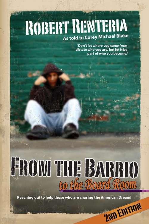 Book cover of From the Barrio to the Board Room