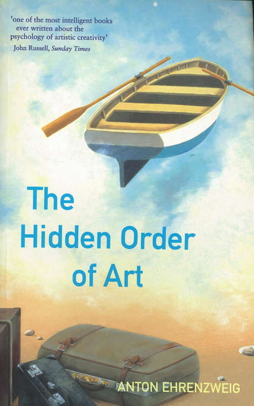 Book cover of The Hidden Order Of Art: A Study In The Psychology Of Artistic Imagination