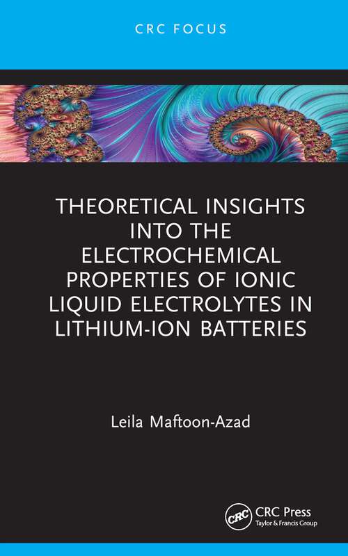 Book cover of Theoretical Insights into the Electrochemical Properties of Ionic Liquid Electrolytes in Lithium-Ion Batteries