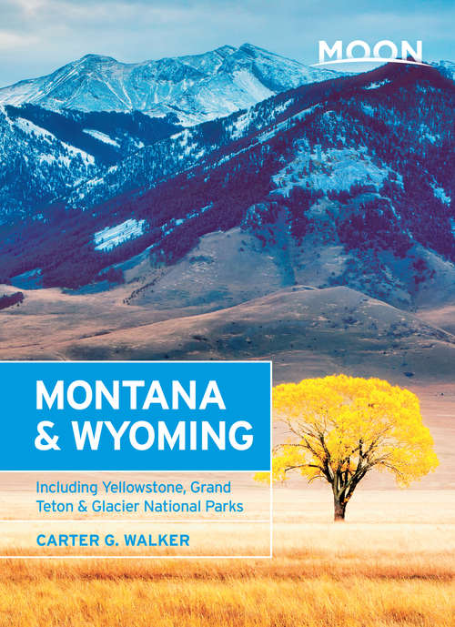 Book cover of Moon Montana & Wyoming