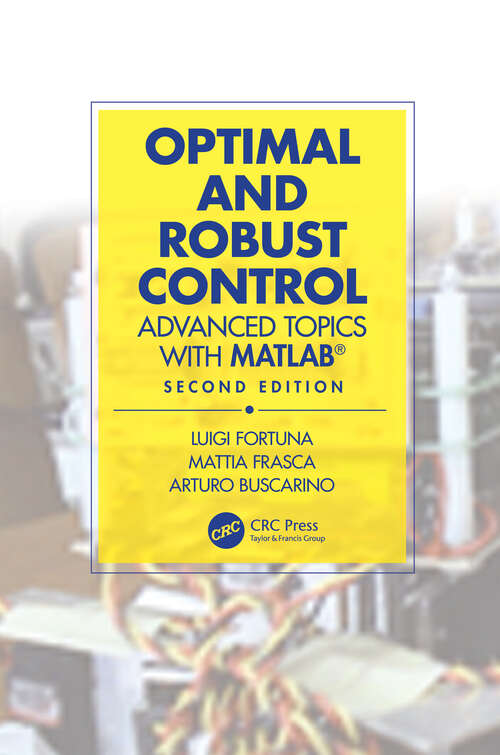 Book cover of Optimal and Robust Control: Advanced Topics with MATLAB® (2)