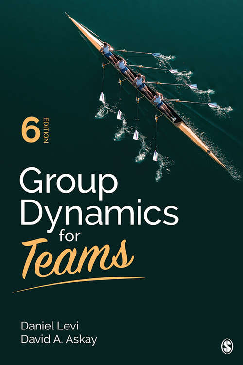 Book cover of Group Dynamics for Teams: Levi, Group Dynamics For Teams 3e + Cobb, Leading Project Teams (Sixth Edition)