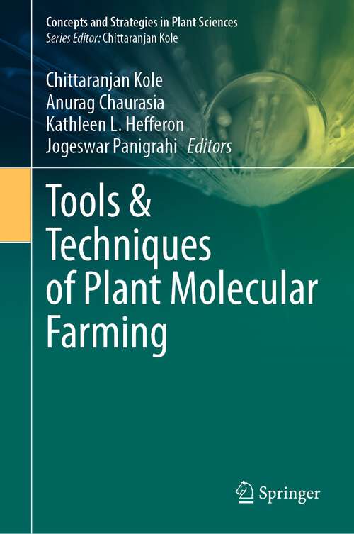 Book cover of Tools & Techniques of Plant Molecular Farming (1st ed. 2023) (Concepts and Strategies in Plant Sciences)