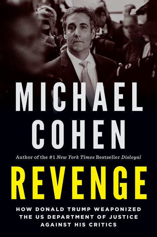 Book cover of Revenge: How Donald Trump Weaponized the US Department of Justice Against His Critics