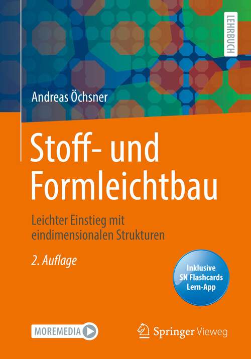 Book cover of Stoff- und Formleichtbau: Leichter Einstieg mit eindimensionalen Strukturen (2. Aufl. 2022)