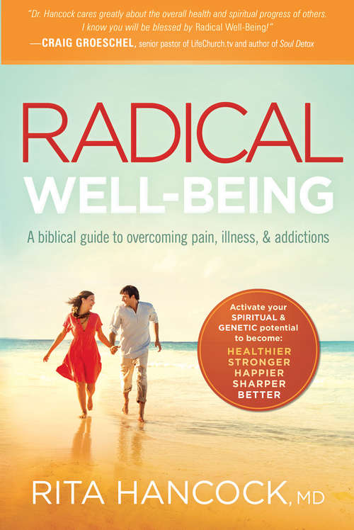 Book cover of Radical Well-being: A Biblical Guide to Overcoming Pain, Illness, and Addictions