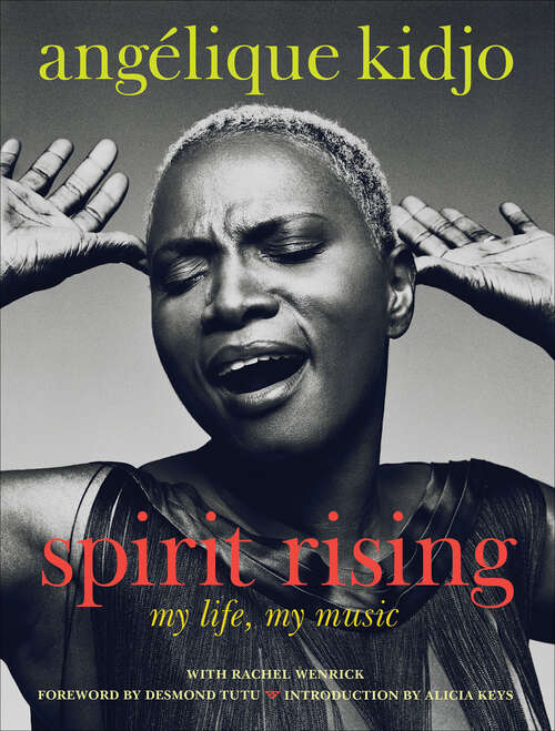 Book cover of Spirit Rising: My Life, My Music