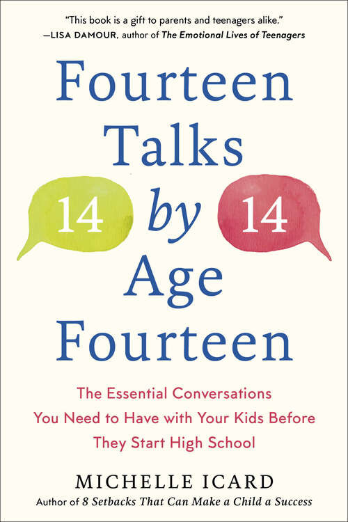 Book cover of Fourteen Talks by Age Fourteen: The Essential Conversations You Need to Have with Your Kids Before They Start High School
