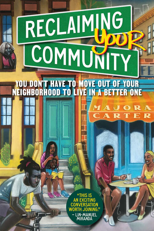 Book cover of Reclaiming Your Community: You Don’t Have to Move out of Your Neighborhood to Live in a Better One