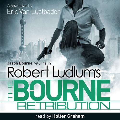 Book cover of Robert Ludlum's The Bourne Retribution: The Bourne Saga: Book Twelve (JASON BOURNE #11)