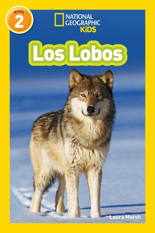 Book cover of Los Lobos (National Geographic Readers #2)