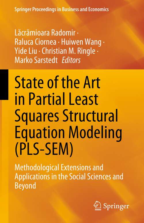 Book cover of State of the Art in Partial Least Squares Structural Equation Modeling (PLS-SEM): Methodological Extensions and Applications in the Social Sciences and Beyond (1st ed. 2023) (Springer Proceedings in Business and Economics)