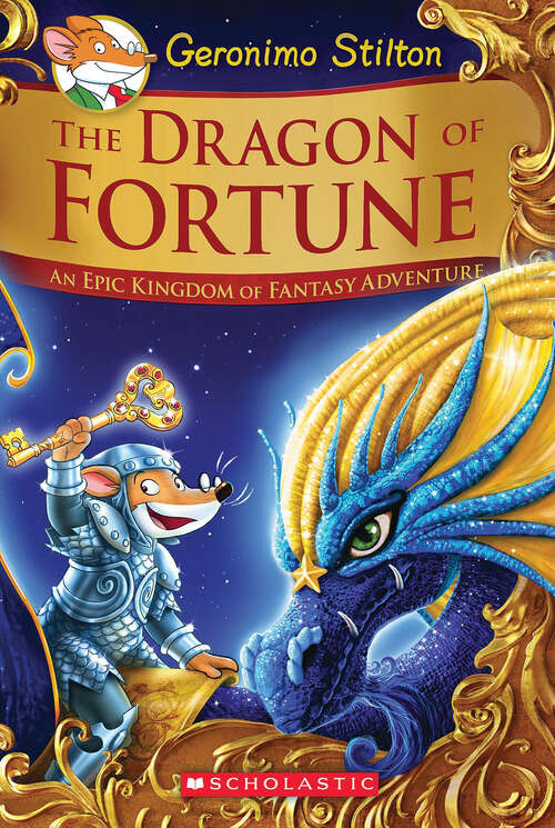 Book cover of The Dragon of Fortune: An Epic Kingdom of Fantasy Adventure (Geronimo Stilton and the Kingdom of Fantasy #2)