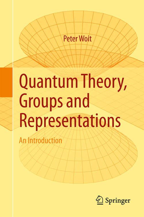 Book cover of Quantum Theory, Groups and Representations