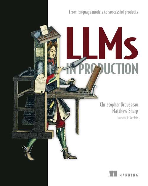 Book cover of LLMs in Production: From language models to successful products