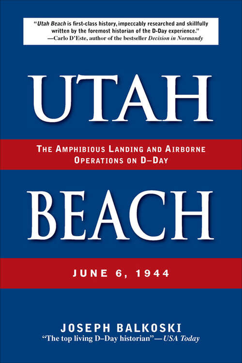 Book cover of Utah Beach: The Amphibious Landing and Airborne Operations on D-Day, June 6, 1944