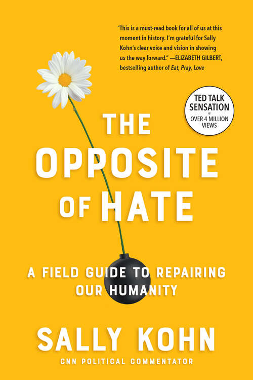 Book cover of The Opposite of Hate: A Field Guide to Repairing Our Humanity