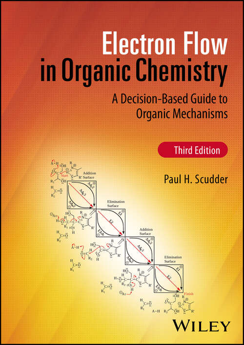 Book cover of Electron Flow in Organic Chemistry: A Decision-Based Guide to Organic Mechanisms (3)