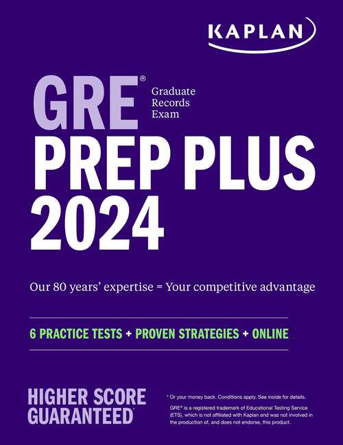 Book cover of GRE Prep Plus 2024: 6 Practice Tests + Proven Strategies + Online (Kaplan Test Prep)