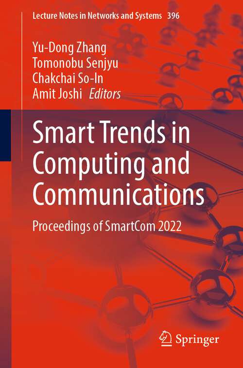 Book cover of Smart Trends in Computing and Communications: Proceedings of SmartCom 2022 (1st ed. 2023) (Lecture Notes in Networks and Systems #396)