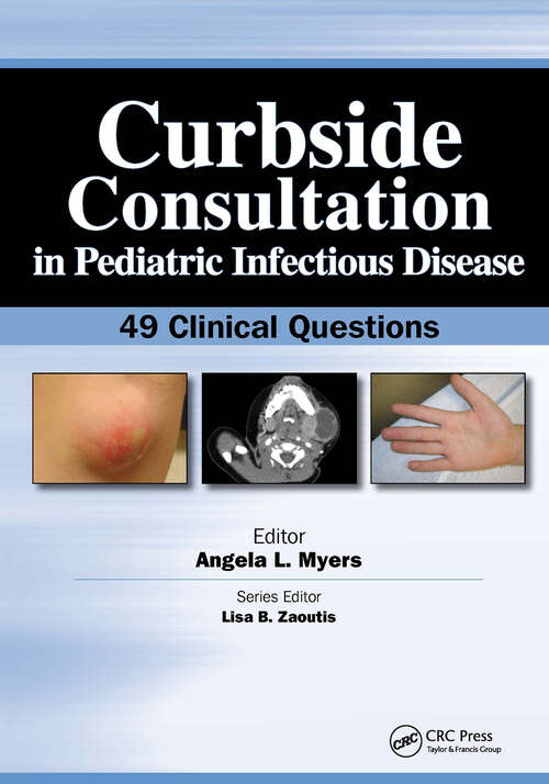 Book cover of Curbside Consultation in Pediatric Infectious Disease: 49 Clinical Questions (Curbside Consultation in Pediatrics)