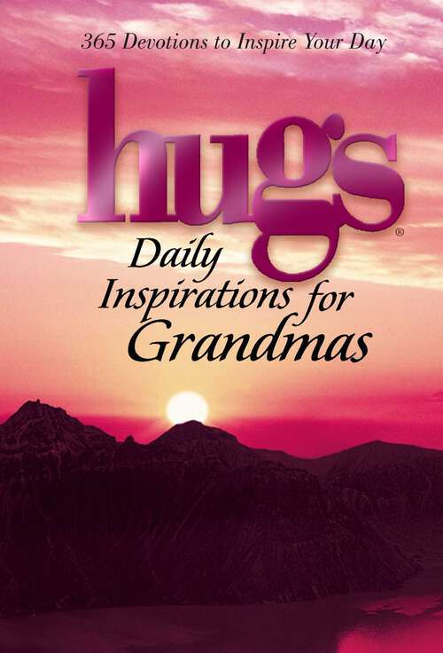 Book cover of Hugs Daily Inspirations for Grandmas: 365 Devotions to Inspire Your Day