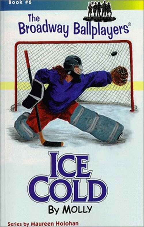 Book cover of Ice Cold by Molly (The Broadway Ballplayers® #6)