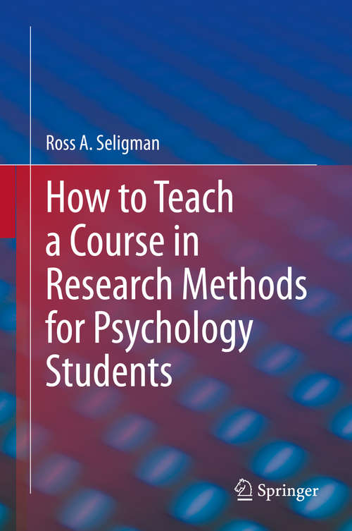 Book cover of How to Teach a Course in Research Methods for Psychology Students (1st ed. 2020)