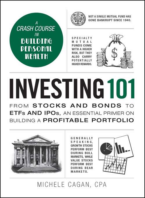 Book cover of Investing 101: From Stocks and Bonds to ETFs and IPOs, an Essential Primer on Building a Profitable Portfolio (Adams 101)