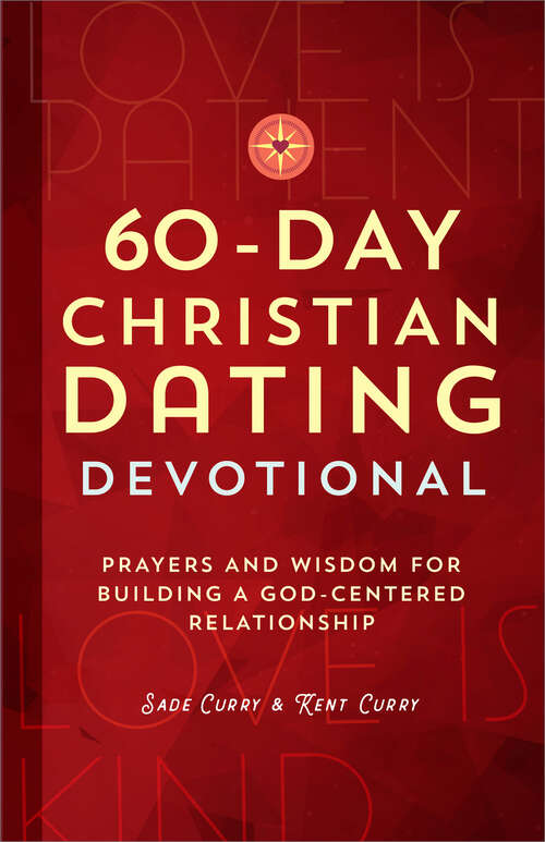 Book cover of 60-Day Christian Dating Devotional: Prayers and Wisdom for Building a God-Centered Relationship