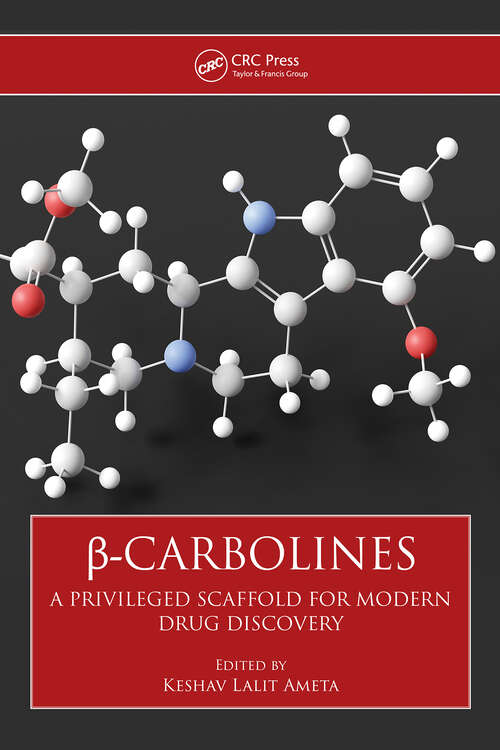 Book cover of β-Carbolines: A Privileged Scaffold for Modern Drug Discovery