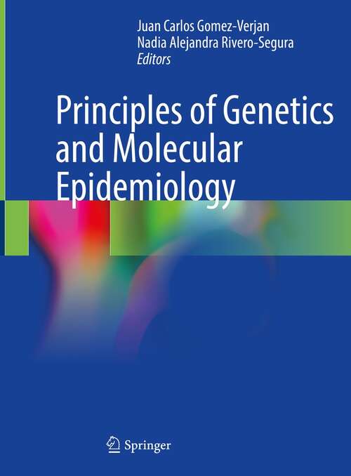 Book cover of Principles of Genetics and Molecular Epidemiology (1st ed. 2022)