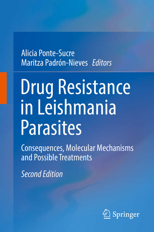 Book cover of Drug Resistance in Leishmania Parasites: Consequences, Molecular Mechanisms And Possible Treatments (2nd ed. 2018)