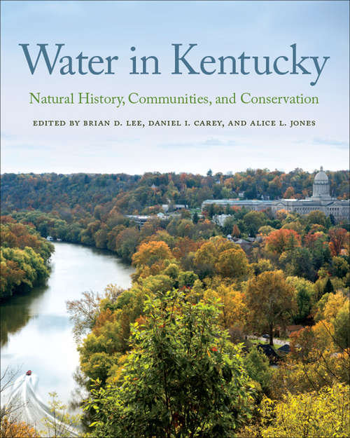 Book cover of Water in Kentucky: Natural History, Communities, and Conservation