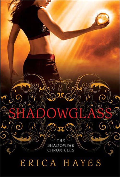 Book cover of Shadowglass: The Shadowfae Chronicles (Shadowfae Chronicles #2)