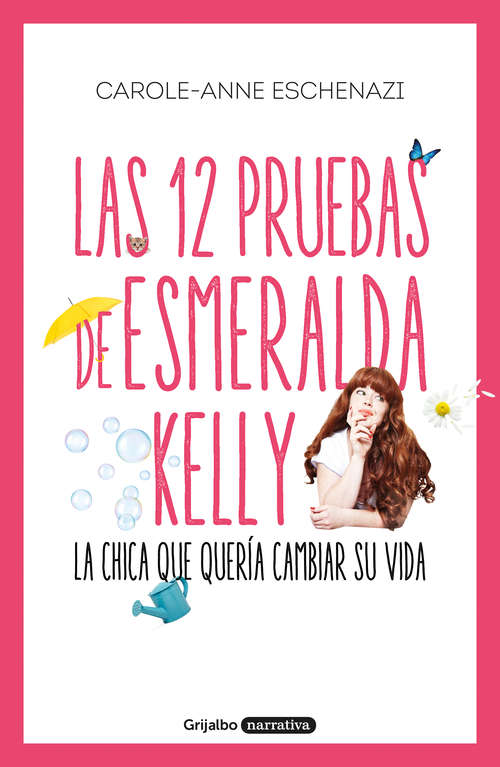Book cover of Las 12 pruebas de Esmeralda Kelly: La chica que quería cambiar su vida