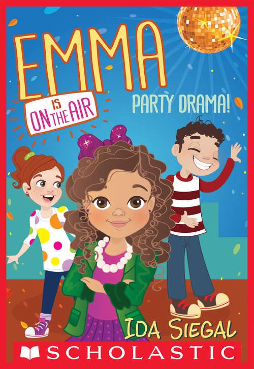 Book cover of Party Drama! (Emma is on the Air #2)